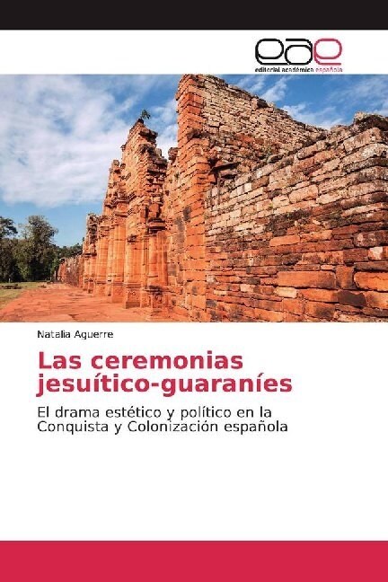 Las ceremonias jesuitico-guaranies (Paperback)