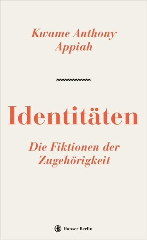 Identitaten. Die Fiktionen der Zugehorigkeit (Hardcover)