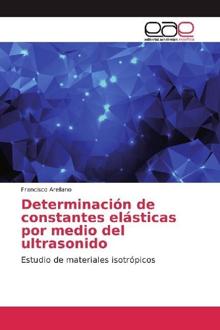 Determinacion de constantes elasticas por medio del ultrasonido (Paperback)