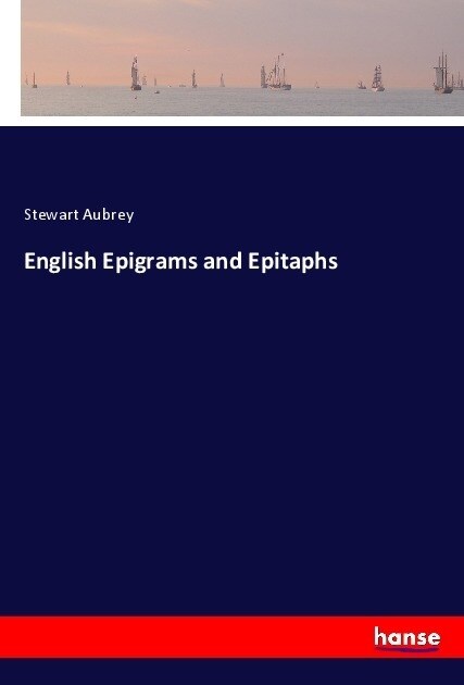 English Epigrams and Epitaphs (Paperback)