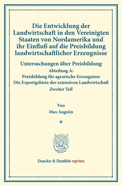 Die Entwicklung Der Landwirtschaft in Den Vereinigten Staaten Von Nordamerika Und Ihr Einfluss Auf Die Preisbildung Landwirtschaftlicher Erzeugnisse: (Paperback)