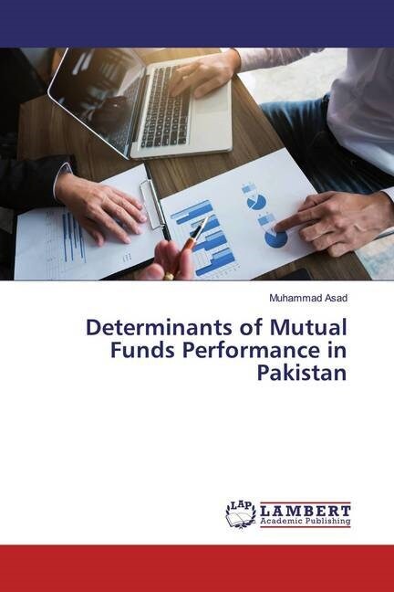 Determinants of Mutual Funds Performance in Pakistan (Paperback)