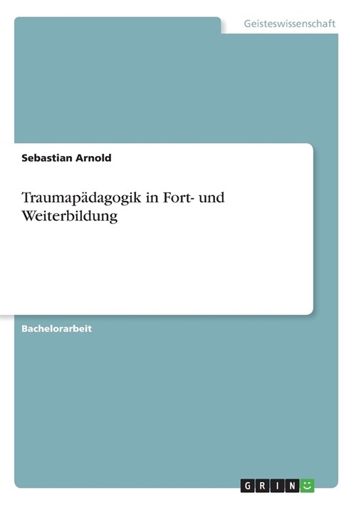 Traumap?agogik in Fort- und Weiterbildung (Paperback)