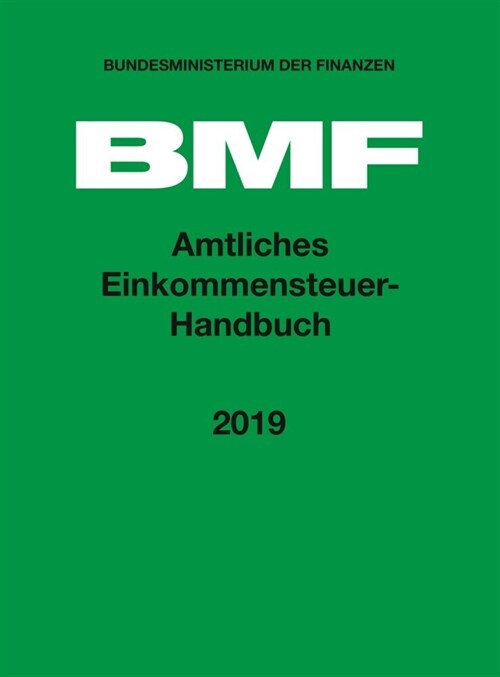 Amtliches Einkommensteuer-Handbuch 2019 (Hardcover)