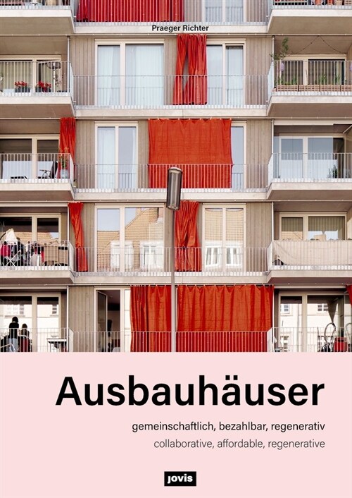 Ausbauh?ser: Gemeinschaftlich, Bezahlbar, Regenerativ / Collaborative, Affordable, Regenerative (Hardcover)