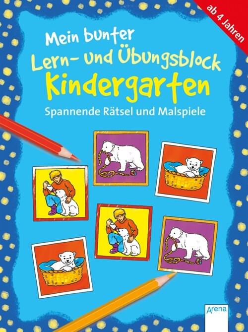 Mein bunter Lern- und Ubungsblock, Kindergarten: Spannende Ratsel und Malspiele (Paperback)