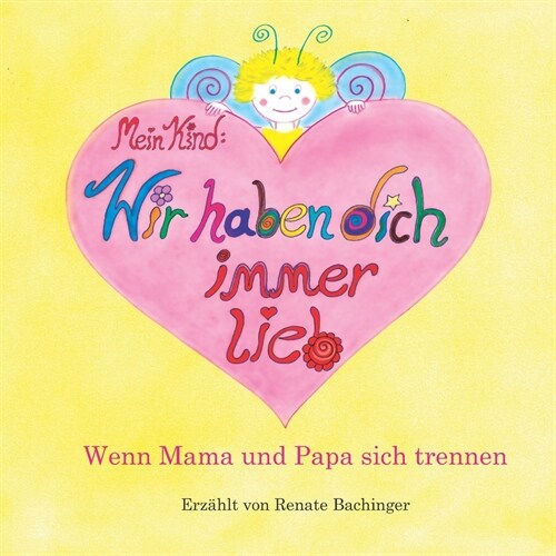 Mein Kind: Wir haben dich immer lieb! (Paperback)