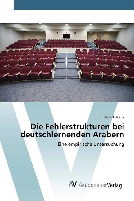 Die Fehlerstrukturen bei deutschlernenden Arabern (Paperback)