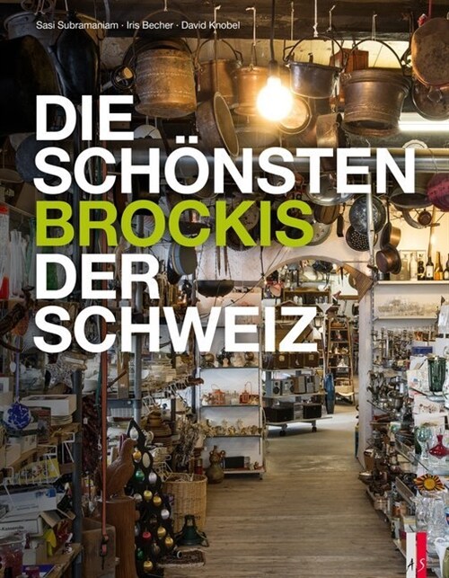 Die schonsten Brockis der Schweiz (Hardcover)