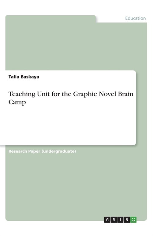 Teaching Unit for the Graphic Novel Brain Camp (Paperback)