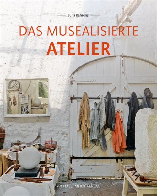 Das musealisierte Atelier (Hardcover)