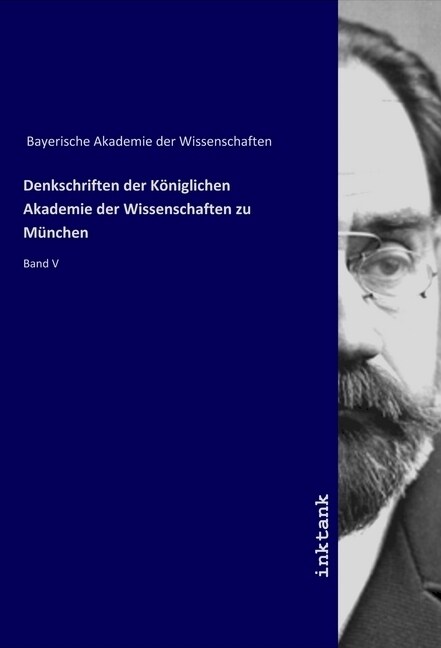 Denkschriften der Koniglichen Akademie der Wissenschaften zu Munchen (Paperback)