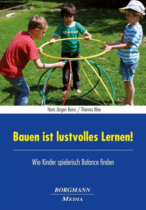 Bauen ist lustvolles Lernen! (Paperback)