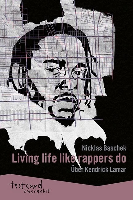 Kendrick Lamar: Living life like rappers do (Paperback)