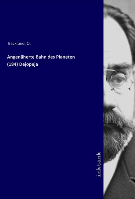 Angenaherte Bahn des Planeten (184) Dejopeja (Paperback)