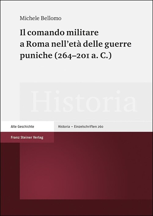Il comando militare a Roma nelleta delle guerre puniche (264-201 a. C.) (Hardcover)