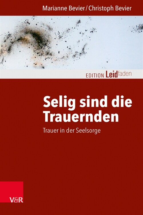 Selig Sind Die Trauernden: Trauer in Der Seelsorge (Paperback)
