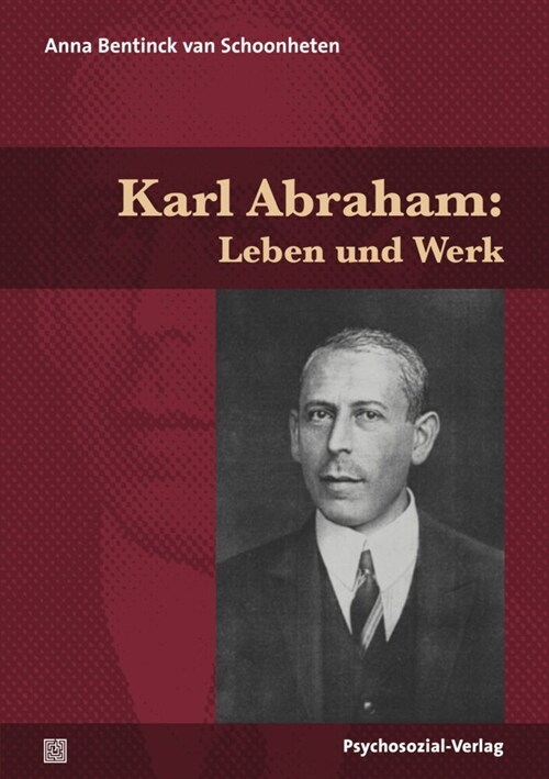 Karl Abraham: Leben und Werk (Paperback)