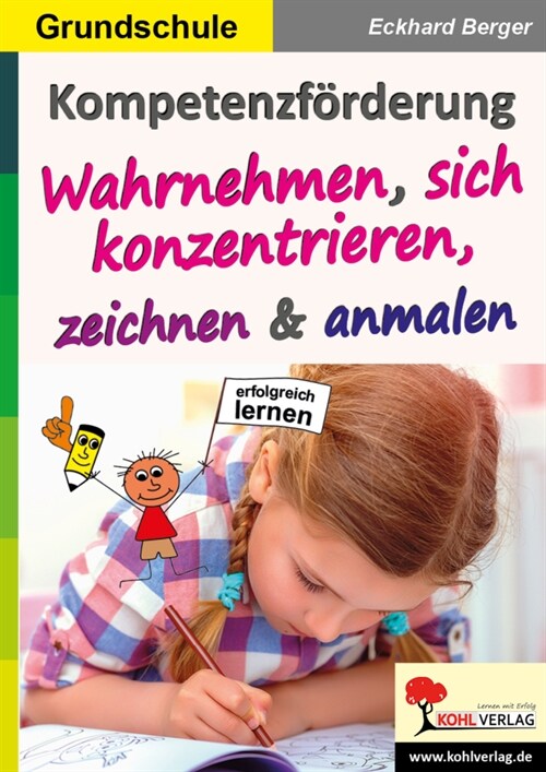 Kompetenzforderung Wahrnehmen, sich konzentrieren, zeichnen & anmalen (Paperback)