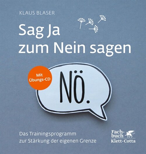 Sag Ja zum Nein sagen, m. Audio-CD (Hardcover)