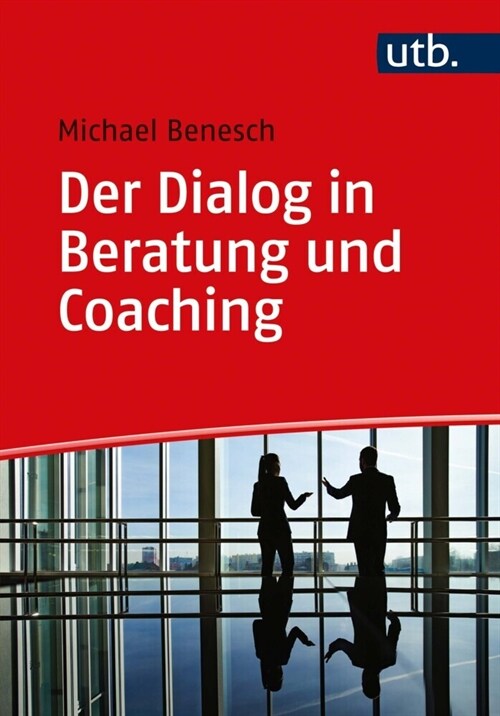 Der Dialog in Beratung und Coaching (Paperback)