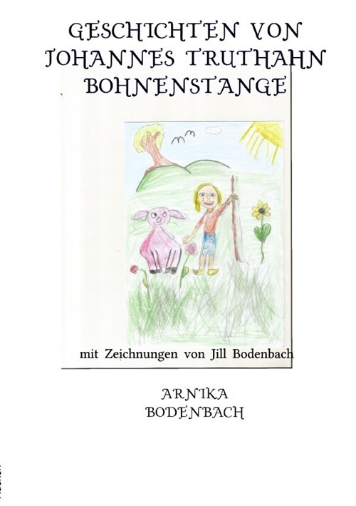 Geschichten von Johannes Truthahn Bohnenstange (Paperback)