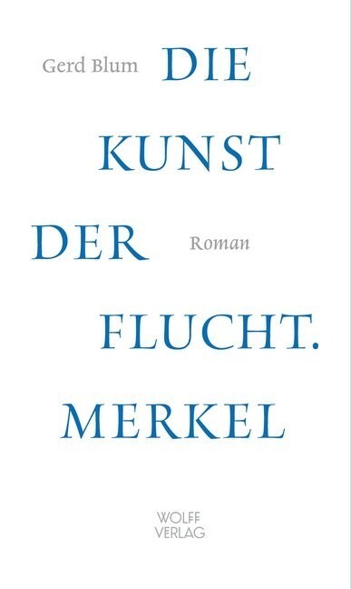 Die Kunst der Flucht. Merkel (Hardcover)