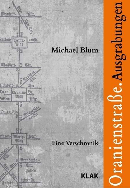 Oranienstraße. Ausgrabungen (Paperback)