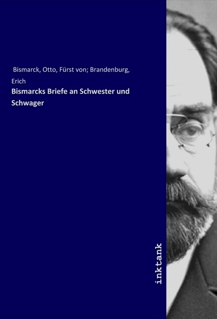 Bismarcks Briefe an Schwester und Schwager (Paperback)