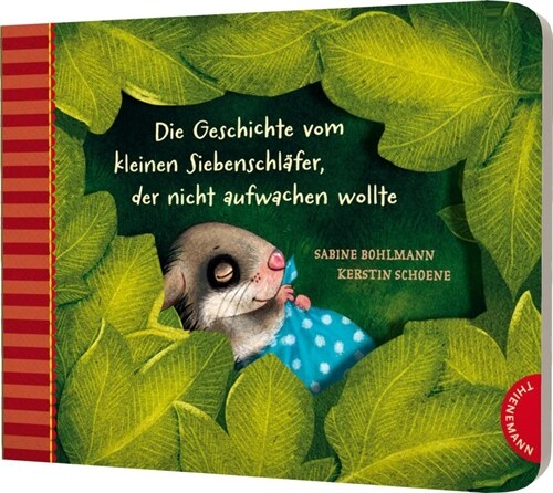 Die Geschichte vom kleinen Siebenschlafer, der nicht aufwachen wollte (Board Book)