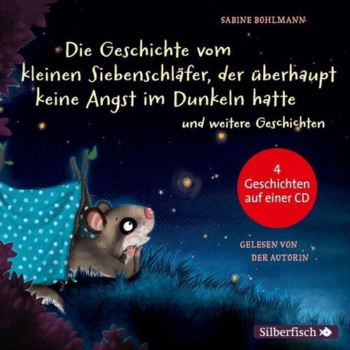 Die Geschichte vom kleinen Siebenschlafer, der uberhaupt keine Angst im Dunkeln hatte, Die Geschichte vom kleinen Siebenschlafer, der seine Schnuffeld (CD-Audio)