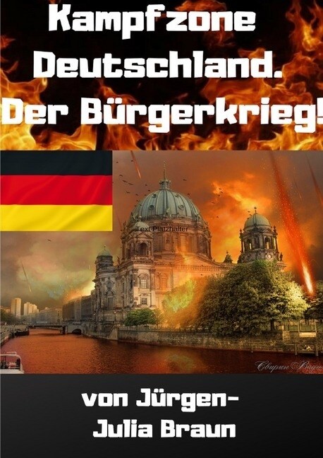 KAMPFZONE DEUTSCHLAND! Der Burgerkrieg! (Vorabversion) (Paperback)