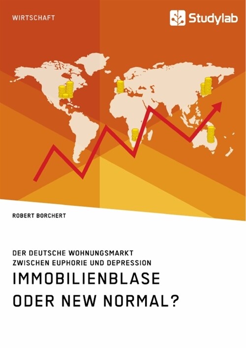 Immobilienblase oder New Normal? Der deutsche Wohnungsmarkt zwischen Euphorie und Depression (Paperback)