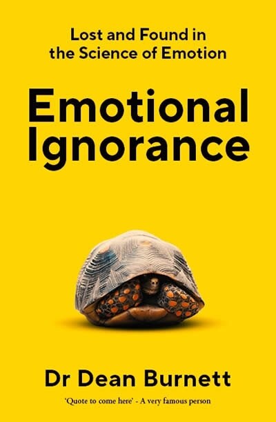 Emotional Ignorance : Lost and found in the science of emotion (Paperback, Main)