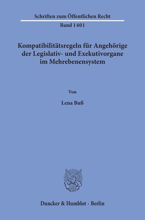Kompatibilitatsregeln Fur Angehorige Der Legislativ- Und Exekutivorgane Im Mehrebenensystem (Paperback)