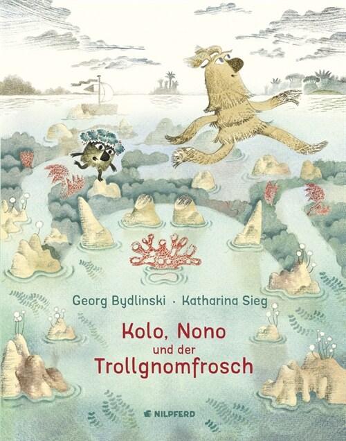 Kolo, Nono und der Trollgnomfrosch (Hardcover)