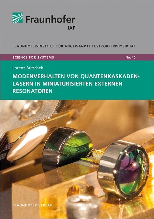 Modenverhalten von Quantenkaskadenlasern in miniaturisierten externen Resonatoren. (Paperback)