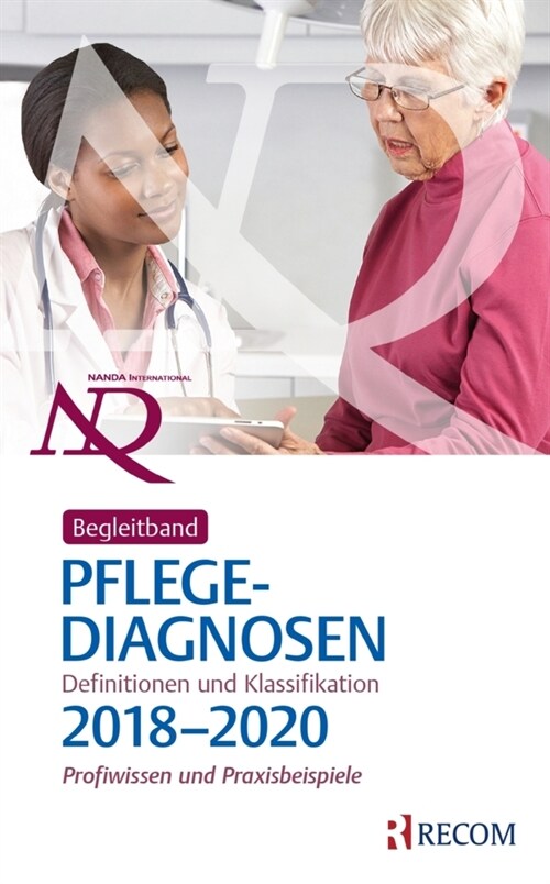 Begleitband Pflegediagnosen: Definitionen und Klassifikation 2018-2020 (Paperback)