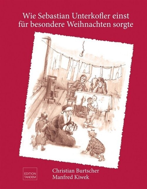 Wie Sebastian Unterkofler einst fur besondere Weihnachten sorgte (Hardcover)