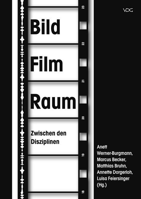 BildFilmRaum. Zwischen den Disziplinen (Paperback)