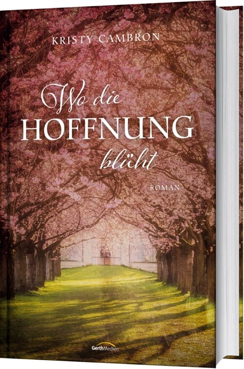 Wo die Hoffnung bluht (Hardcover)