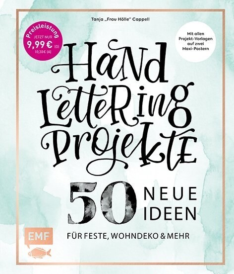 Handlettering Projekte - 50 neue Ideen fur Feste, Wohndeko und mehr (Hardcover)
