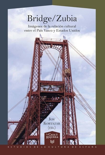 Bridge-Zubia : imagenes de la relacion cultural entre el Pais Vasco y Estados Unidos (Paperback)