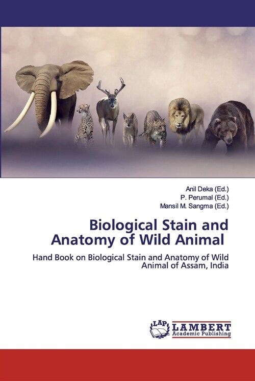 Biological Stain and Anatomy of Wild Animal (Paperback)