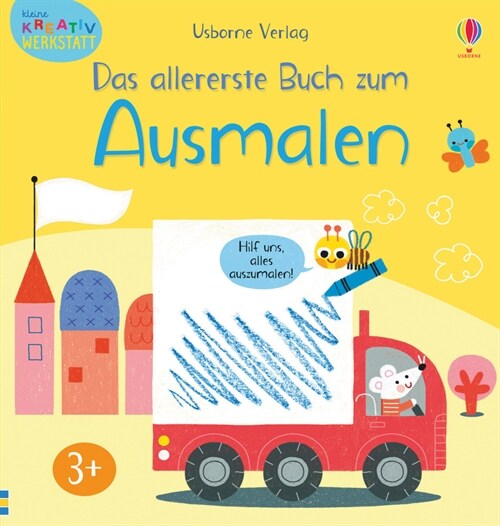 Kleine Kreativ-Werkstatt: Das allererste Buch zum Ausmalen (Paperback)