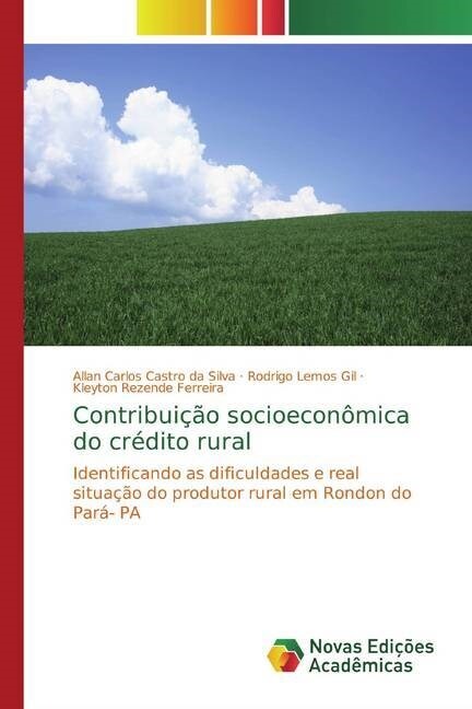 Contribuicao socioeconomica do credito rural (Paperback)