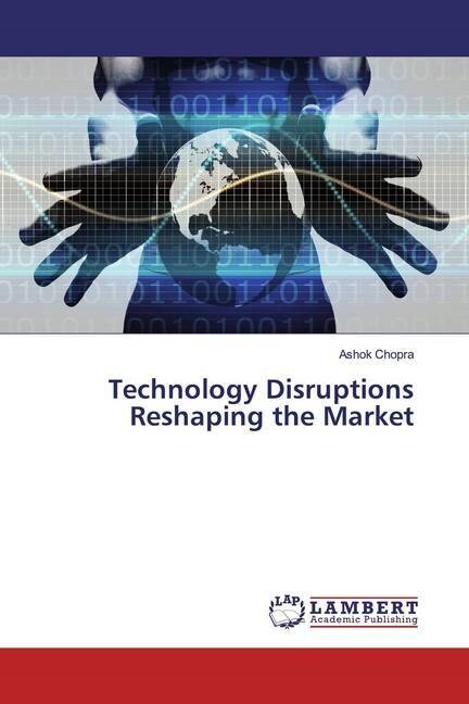 Technology Disruptions Reshaping the Market (Paperback)