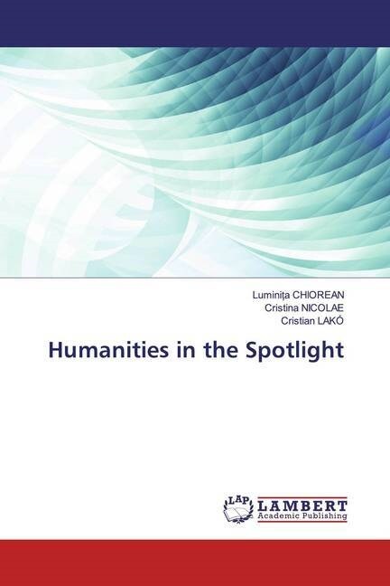 Humanities in the Spotlight (Paperback)