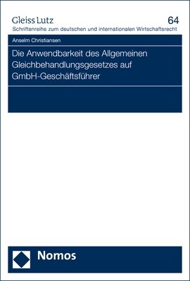 Die Anwendbarkeit des Allgemeinen Gleichbehandlungsgesetzes auf GmbH-Geschaftsfuhrer (Paperback)