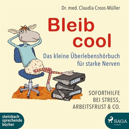 Bleib cool - Das kleine Uberlebenshorbuch fur starke Nerven, 1 Audio-CD (CD-Audio)